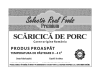 Scăricică porc - Selecţie
